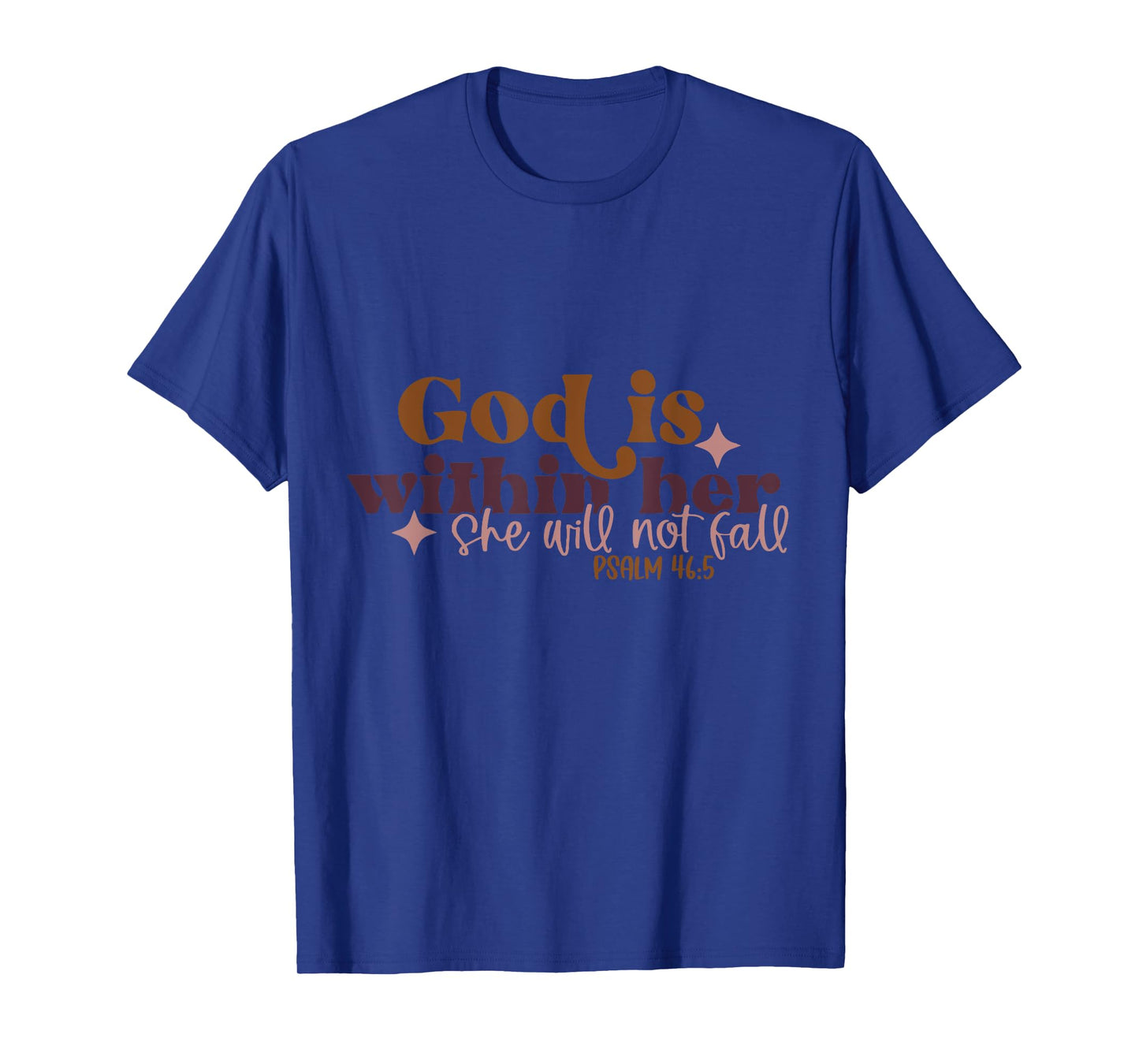 God Is Within Her She Will Not Fall T-Shirt