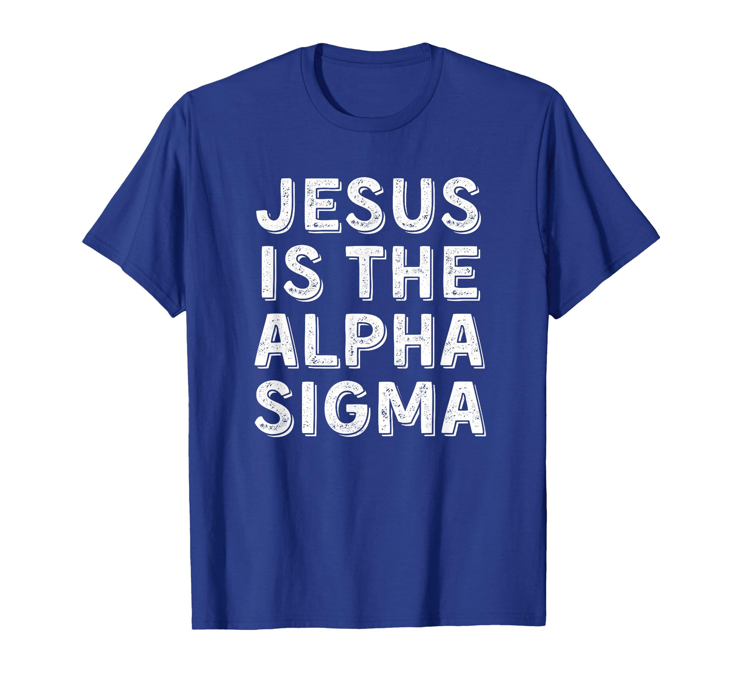 Jesus is the Alpha Sigma - Funny Gen Alpha Slang Christian T-Shirt