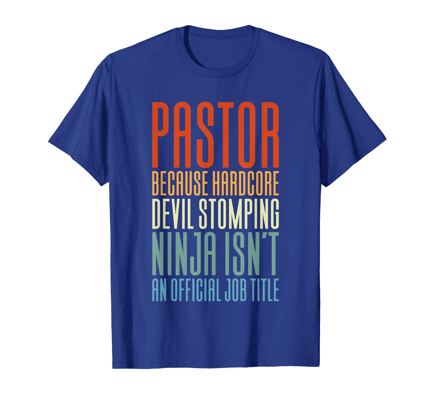 Pastor Because Devil Stomping Ninja Isn't Job Title T-Shirt