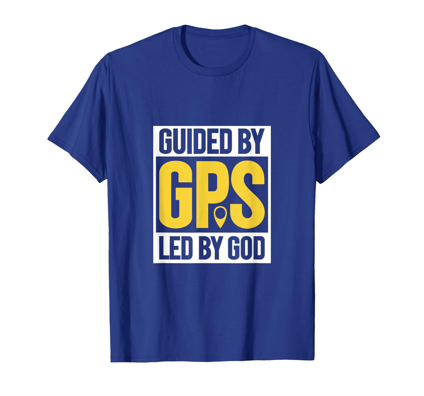 GPS and God - Delivery Driver T-Shirt