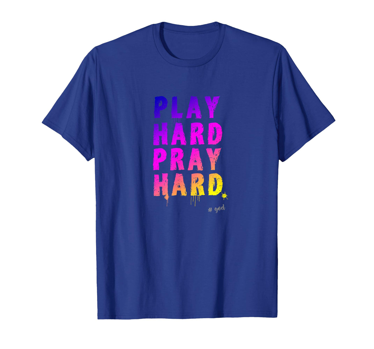 God Church Saying Pray Much Play Pray Church Day Humour T-Shirt