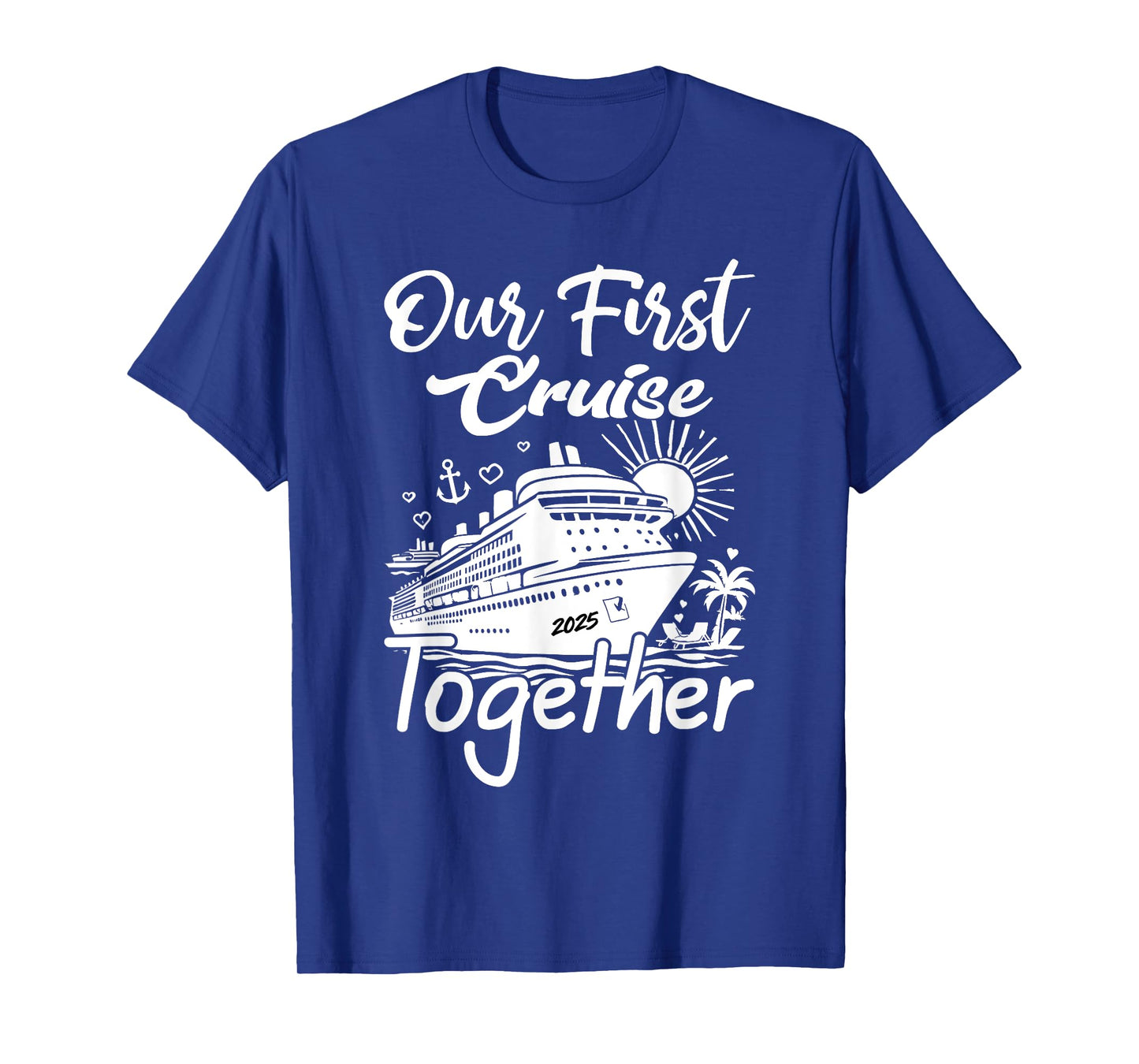 our first cruise 2025 together Husband Wife Cruising Couples T-Shirt