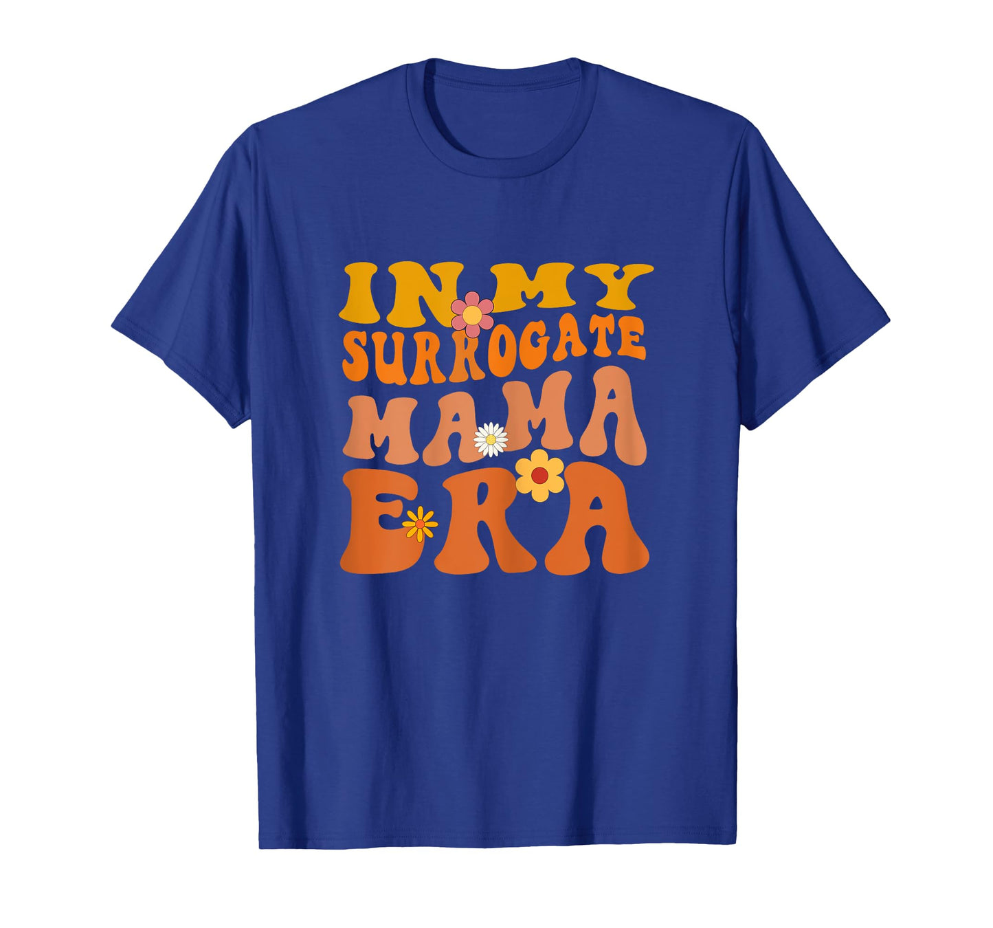 In My Surrogate Mama Era - Surrogacy Mother's Day T-Shirt
