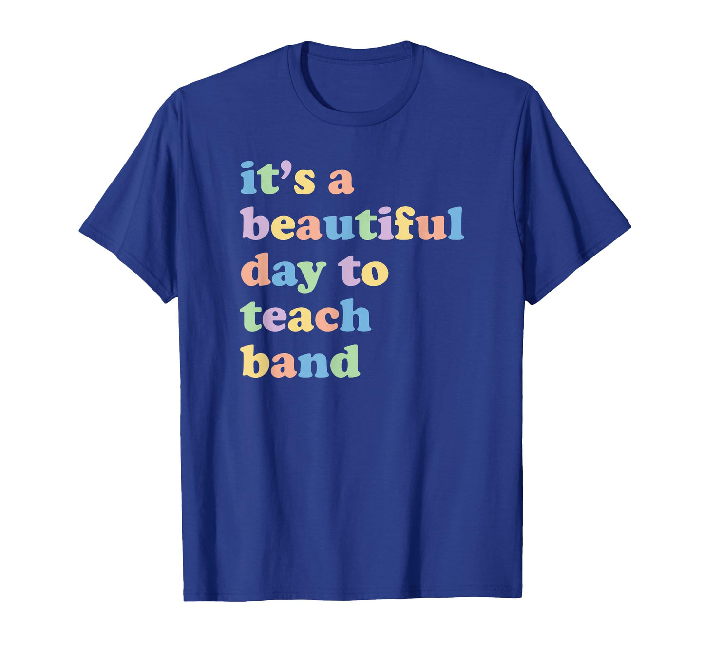 Cute Band Director Beautiful Day To Teach Band T-Shirt
