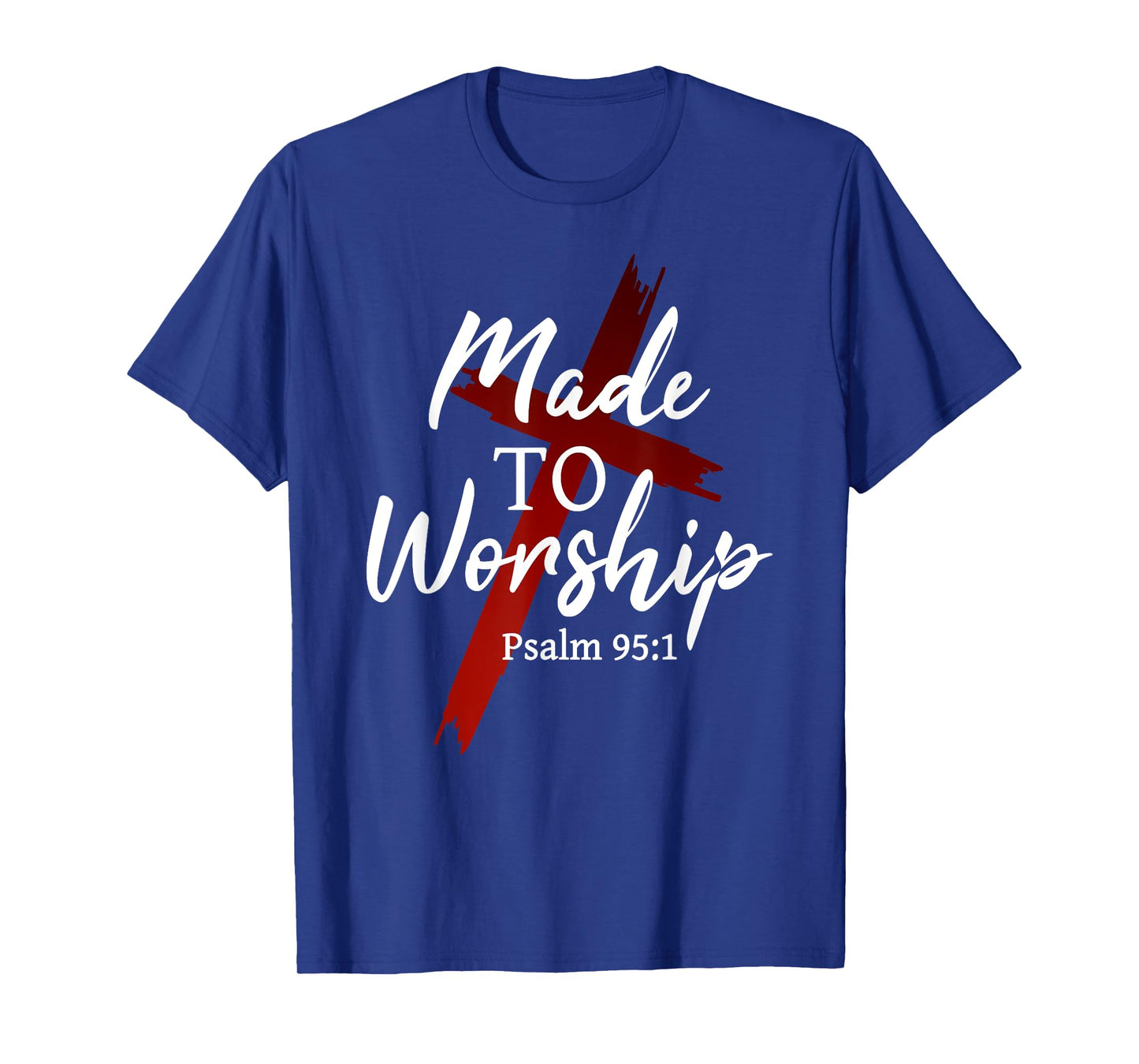 Made to Worship The Lord God Pray Prayer Christian Faith T-Shirt
