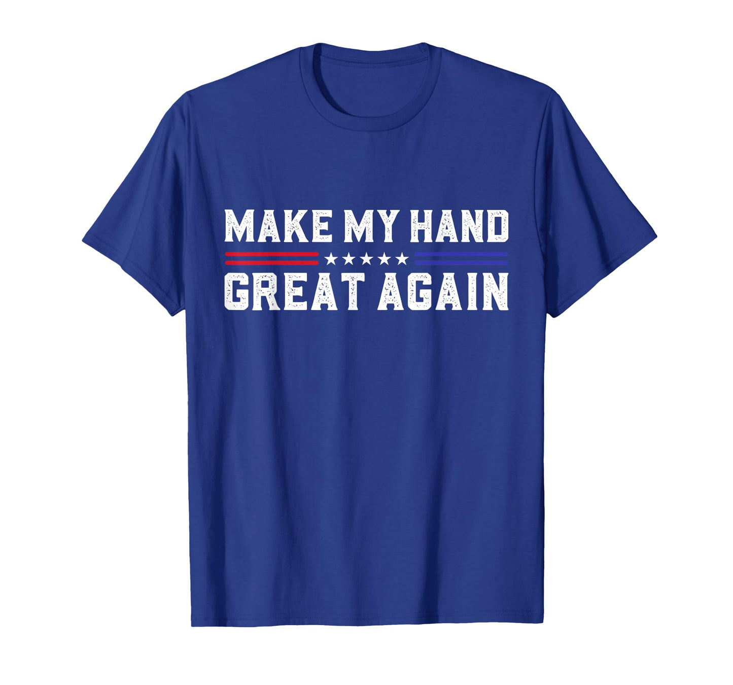 Make My Hand Great Again Post Broken Hand Surgery Recovery T-Shirt