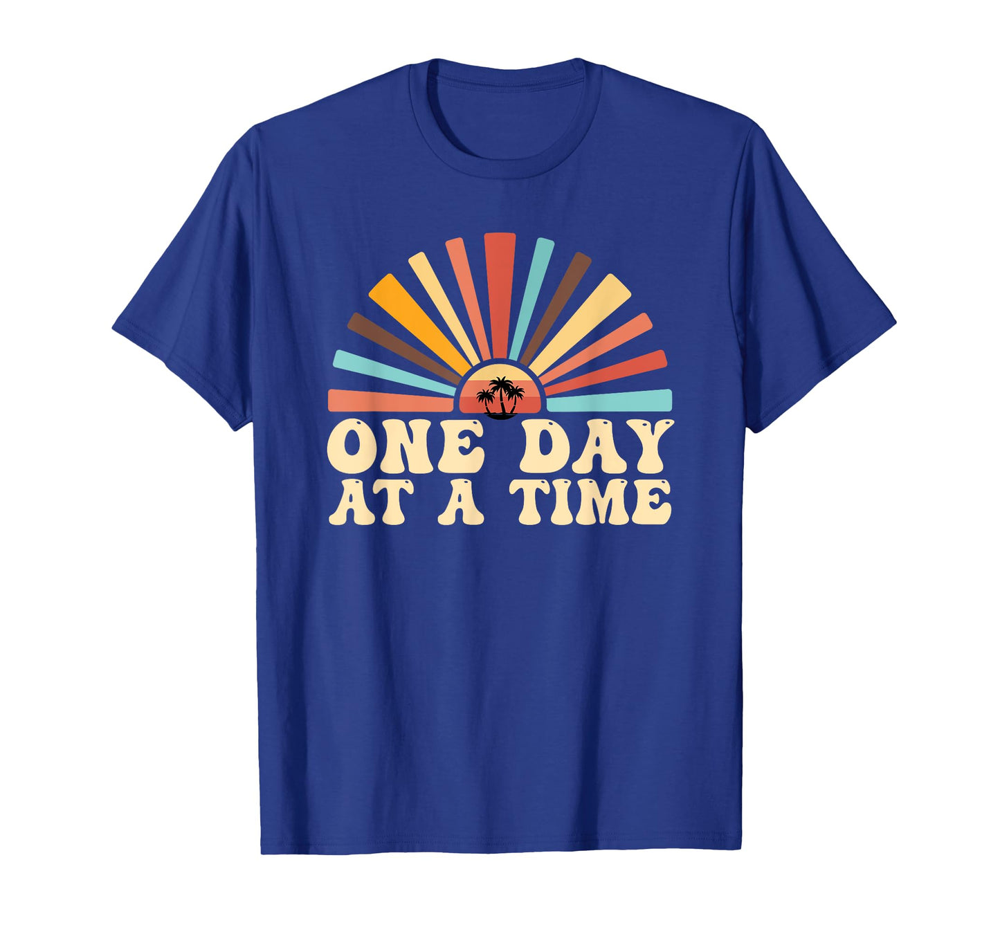 One Day At A Time, Motivational, Inspirational Quotes T-Shirt