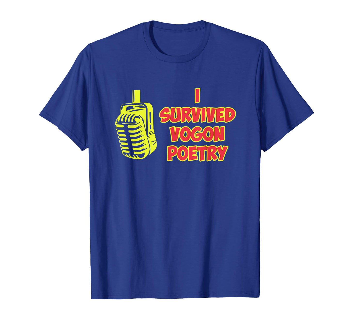 I Survived Vogon Poetry Design T-Shirt