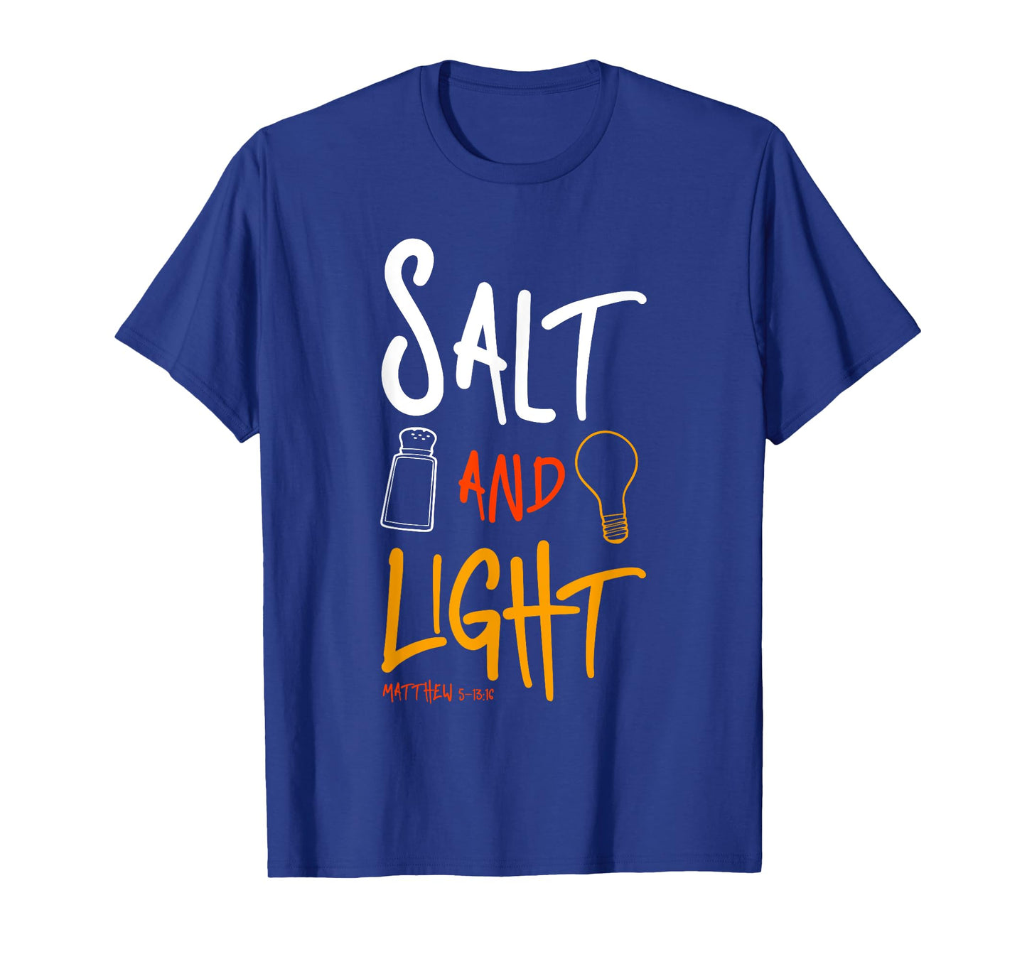 Salt of earth - light of the world Matthew 5:13 T-Shirt
