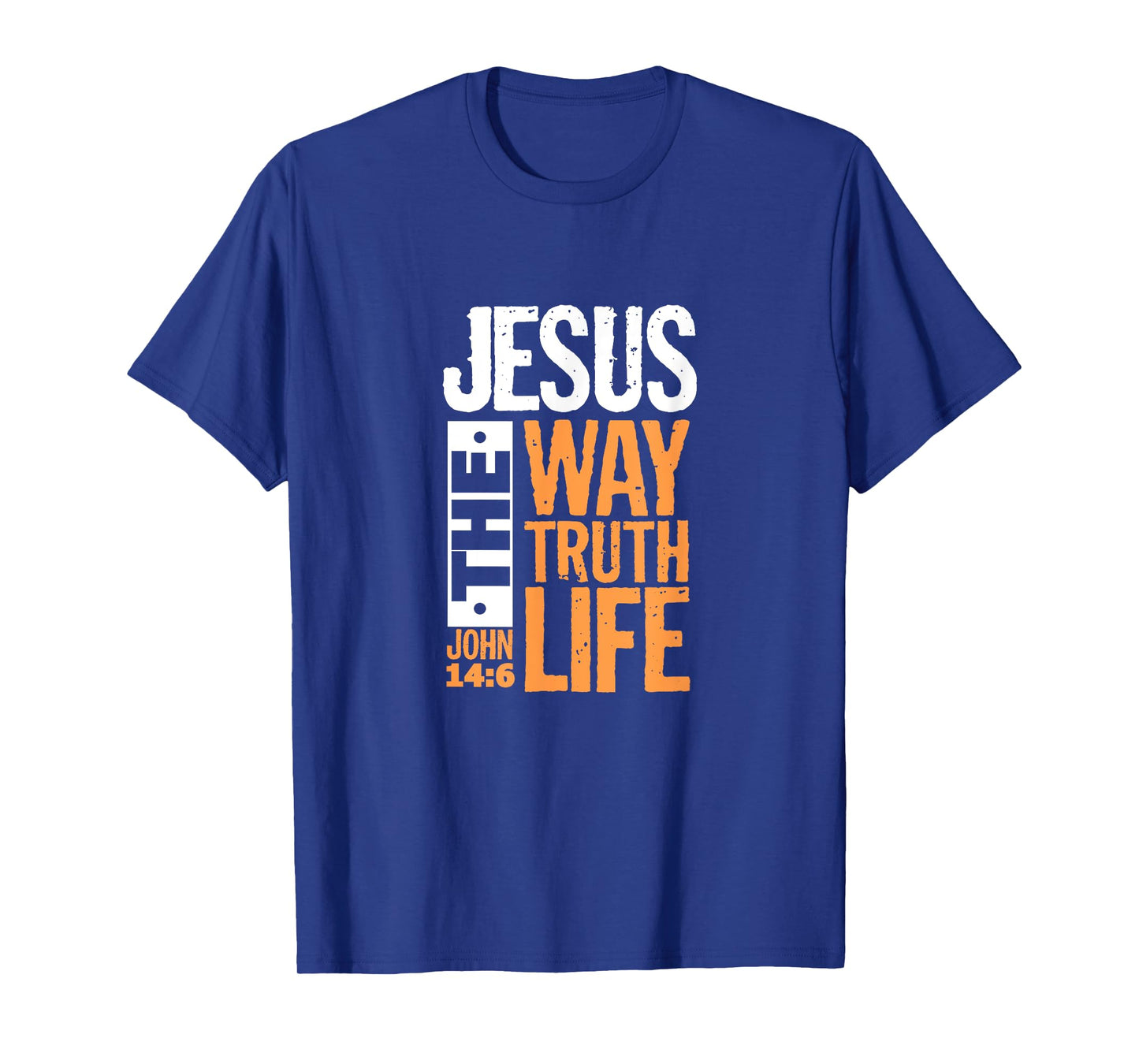 Jesus The Way Truth Life John 14:6 Christian Bible Verse T-Shirt