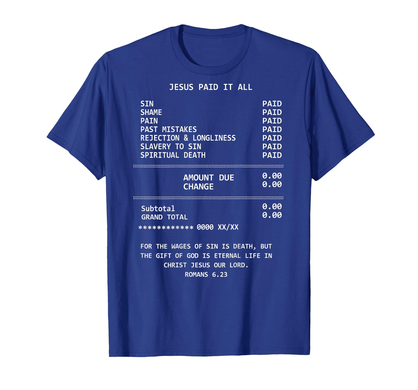 ON BACK Jesus Paid-It All Christianity Christian Bible Verse T-Shirt