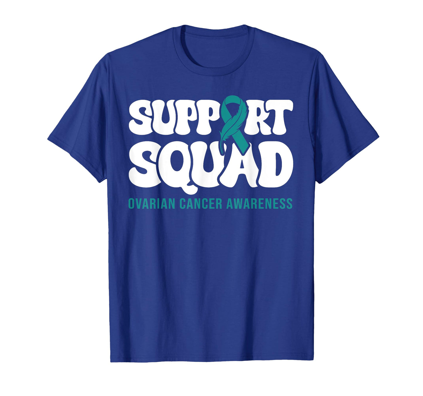 Support Squad Teal Ribbon Ovarian Cancer Awareness Supporter T-Shirt