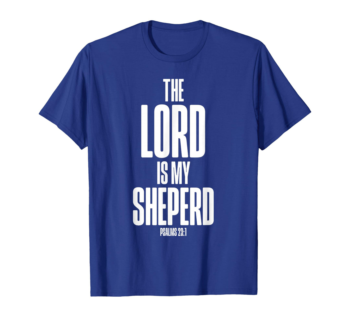 The Lord is My Shepherd Psalms 23:1 Bible Verse T-Shirt