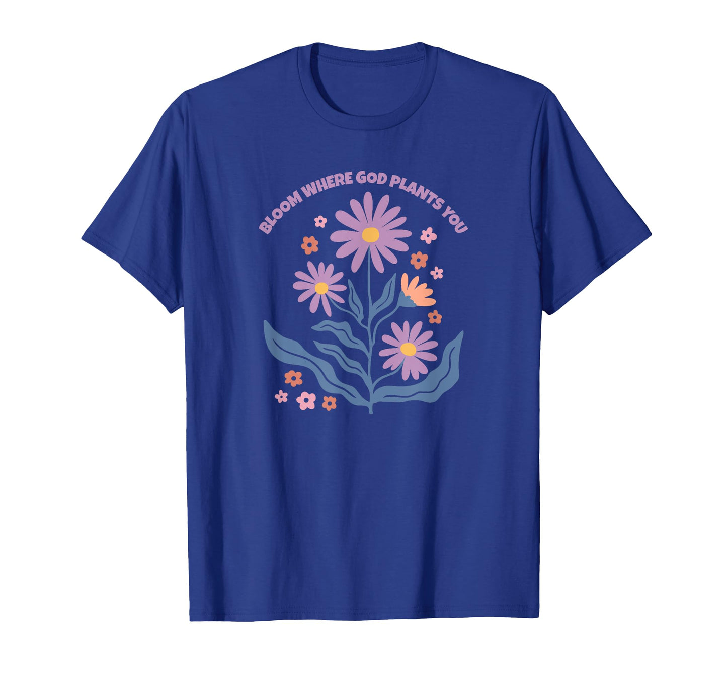 Bloom Where God Plants You Retro Christian Floral T-Shirt