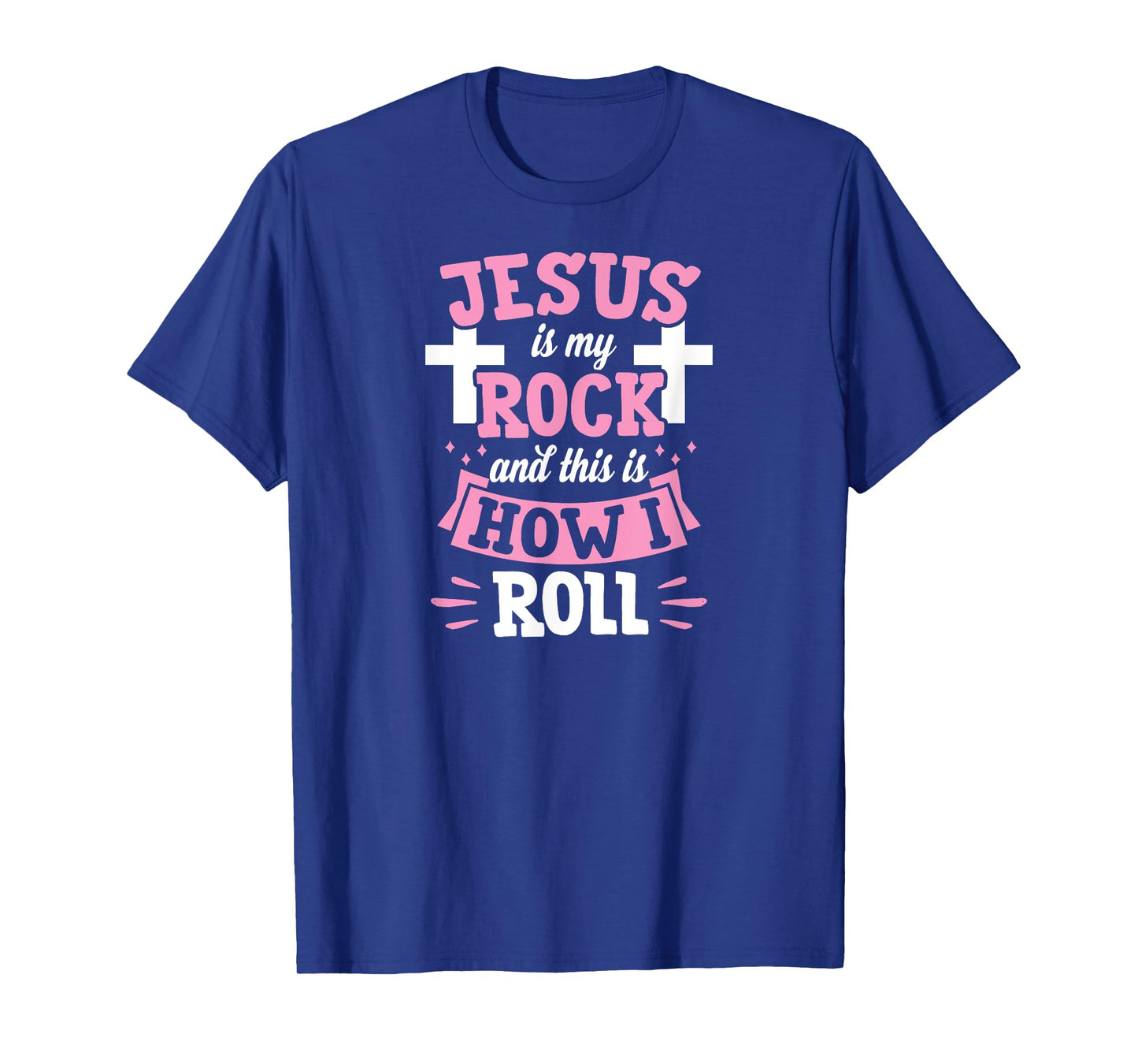 Jesus Is My Rock And This Is How I Roll Funny Christian T-Shirt