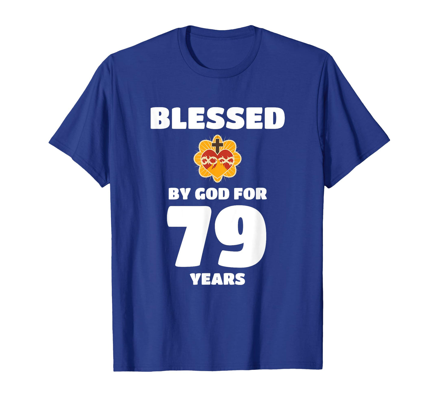 Blessed by God 79 Years Birthday Celebration T-Shirt