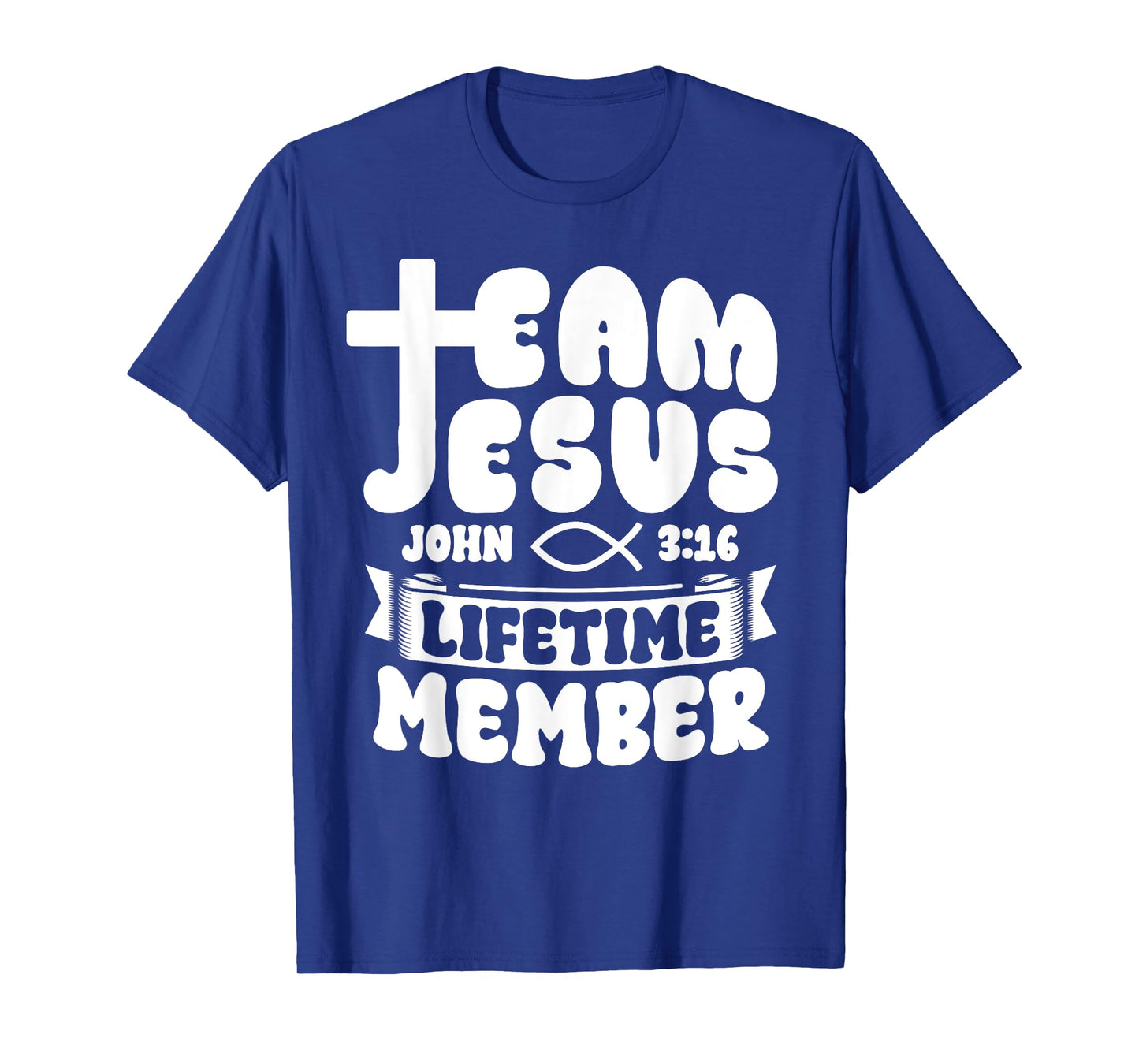 Team Jesus Lifetime Member Christian Bible Verse Scripture T-Shirt