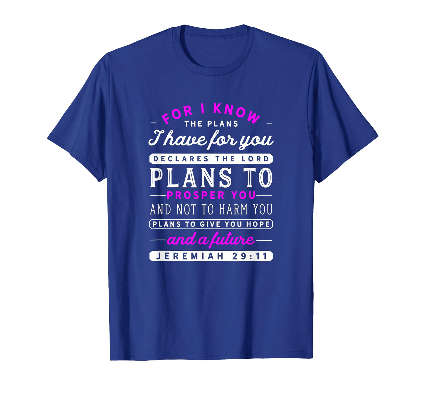 Christian Jeremiah 29 11 Quote / Hope Bible Verse Pink Faith T-Shirt