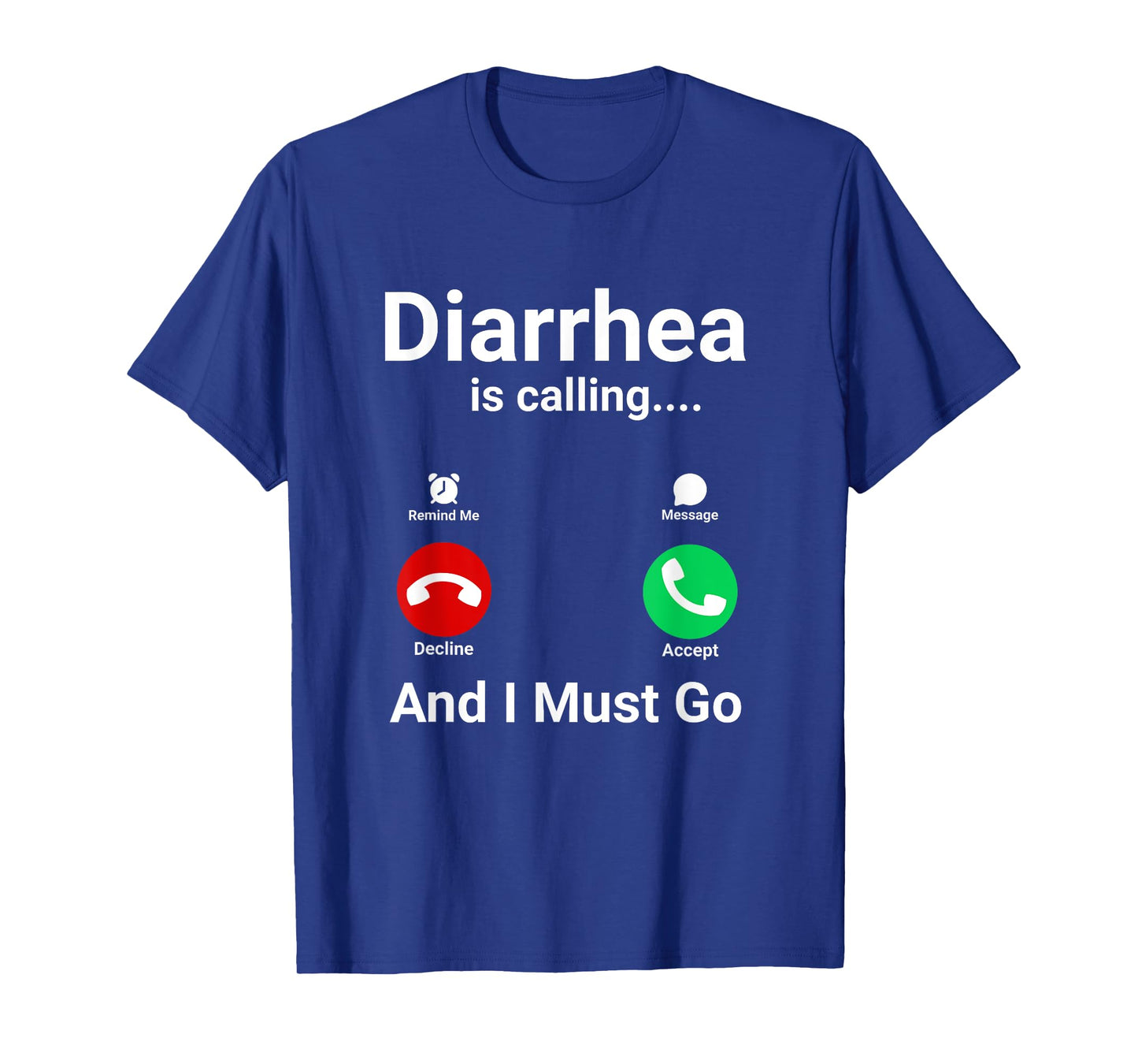 Diarrhea is Calling And I Must Go Funny Adult Humor Meme T-Shirt