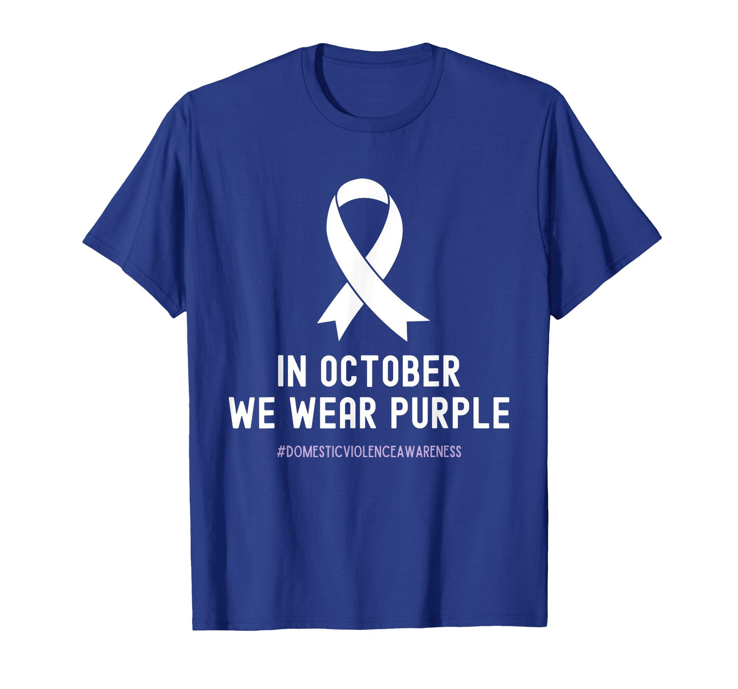 In October We Wear Purple Domestic Violence Awareness Ribbon T-Shirt