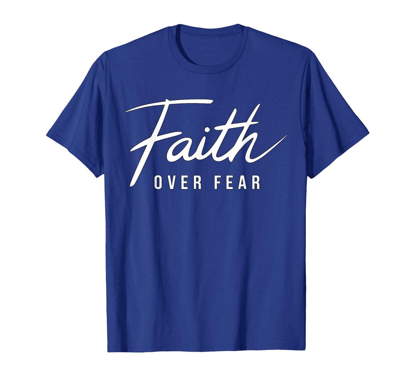 Faith over Fear Christian Jesus T-Shirt