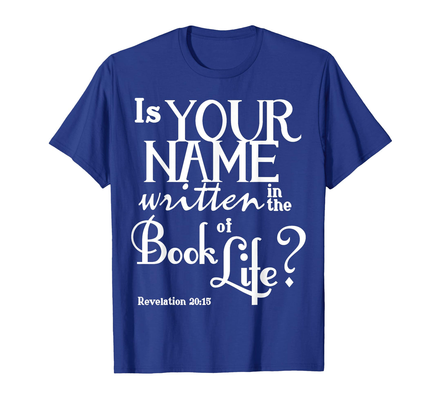 Life Tees: Name in the Book of Life T-shirt