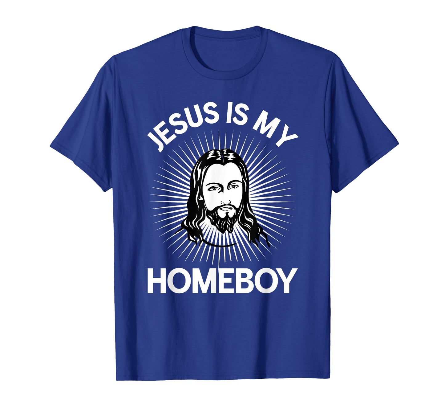 Jesus Is My Homeboy Funny Christian Bible Tshirt T-Shirt