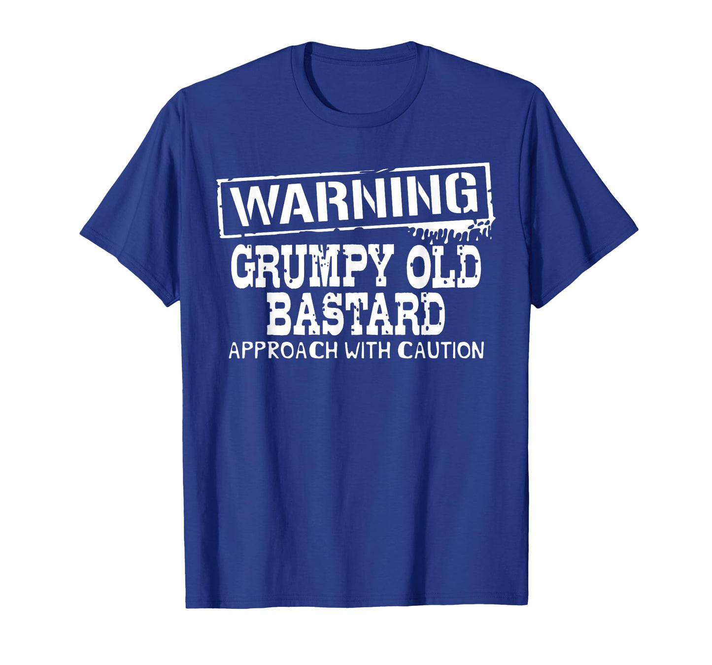 Warning Grumpy Old Bastard Approach With Caution Funny T-Shirt