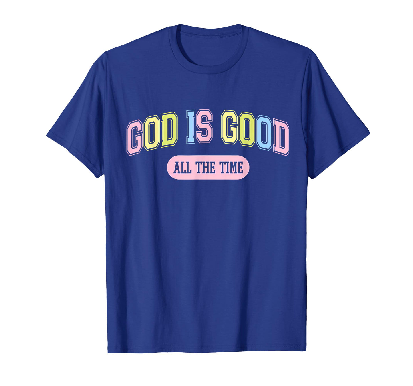 God Is Good All The Time Christian Jesus Men Women T-Shirt