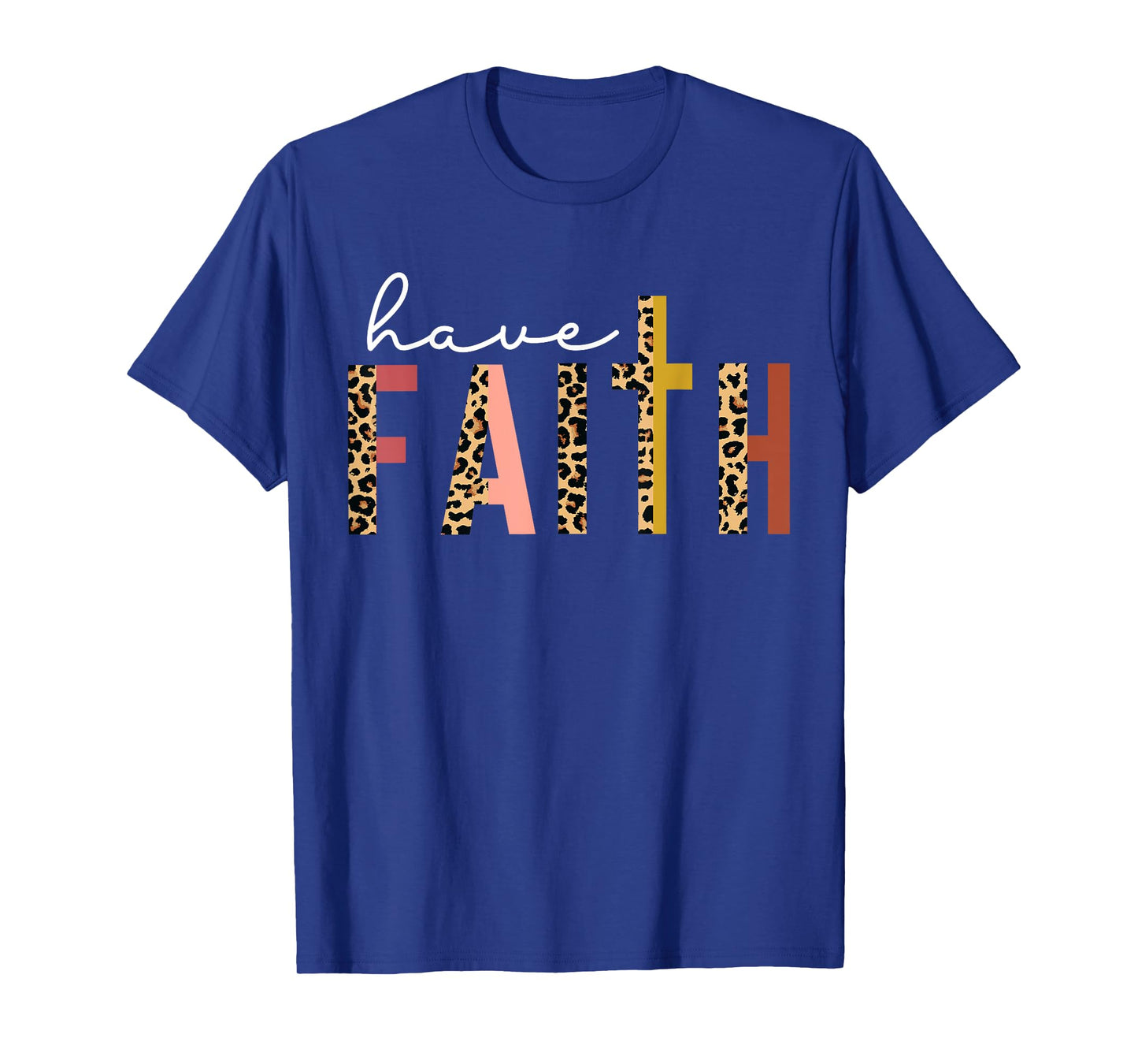 Have Faith Leopard Cross Jesus Christ God Men Women Kids T-Shirt