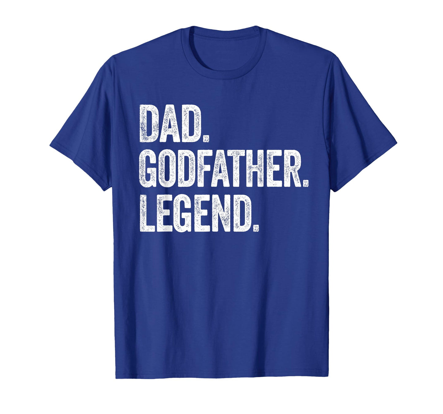 Dad Godfather Legend - Vintage Distressed Bold Graphic T-Shirt