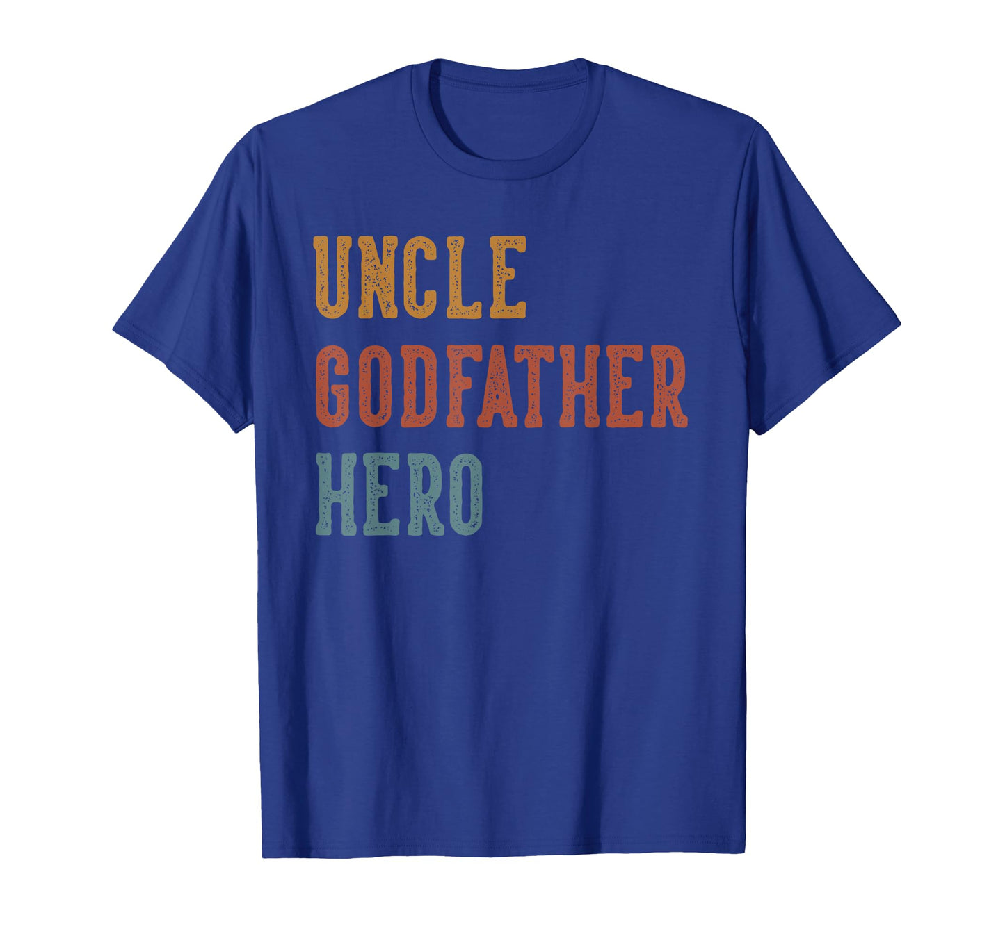 Uncle Godfather Hero Father's Day Uncle Gifts Birthday T-Shirt