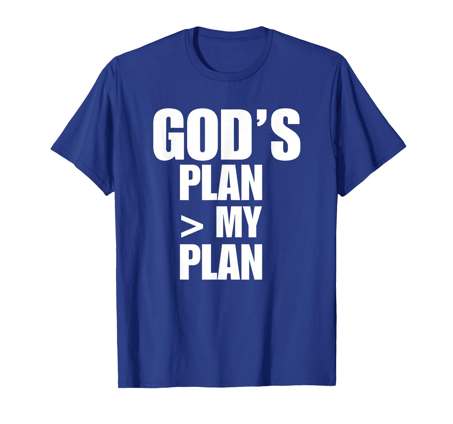 Gods Plan Greater Than My Plan T-Shirt