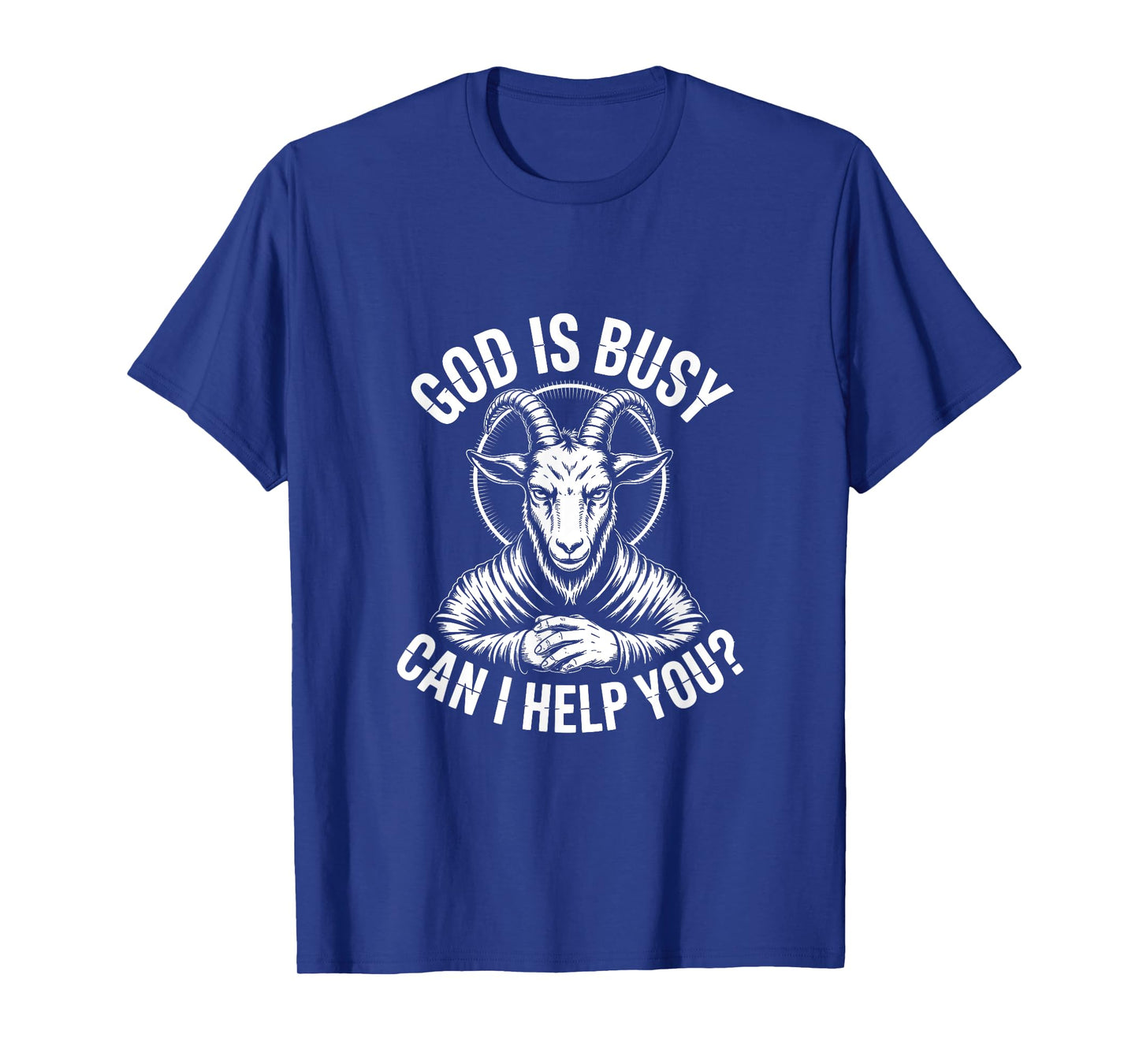 God is busy! Can I help you? Satan Atheist Gothic Satanist T-Shirt