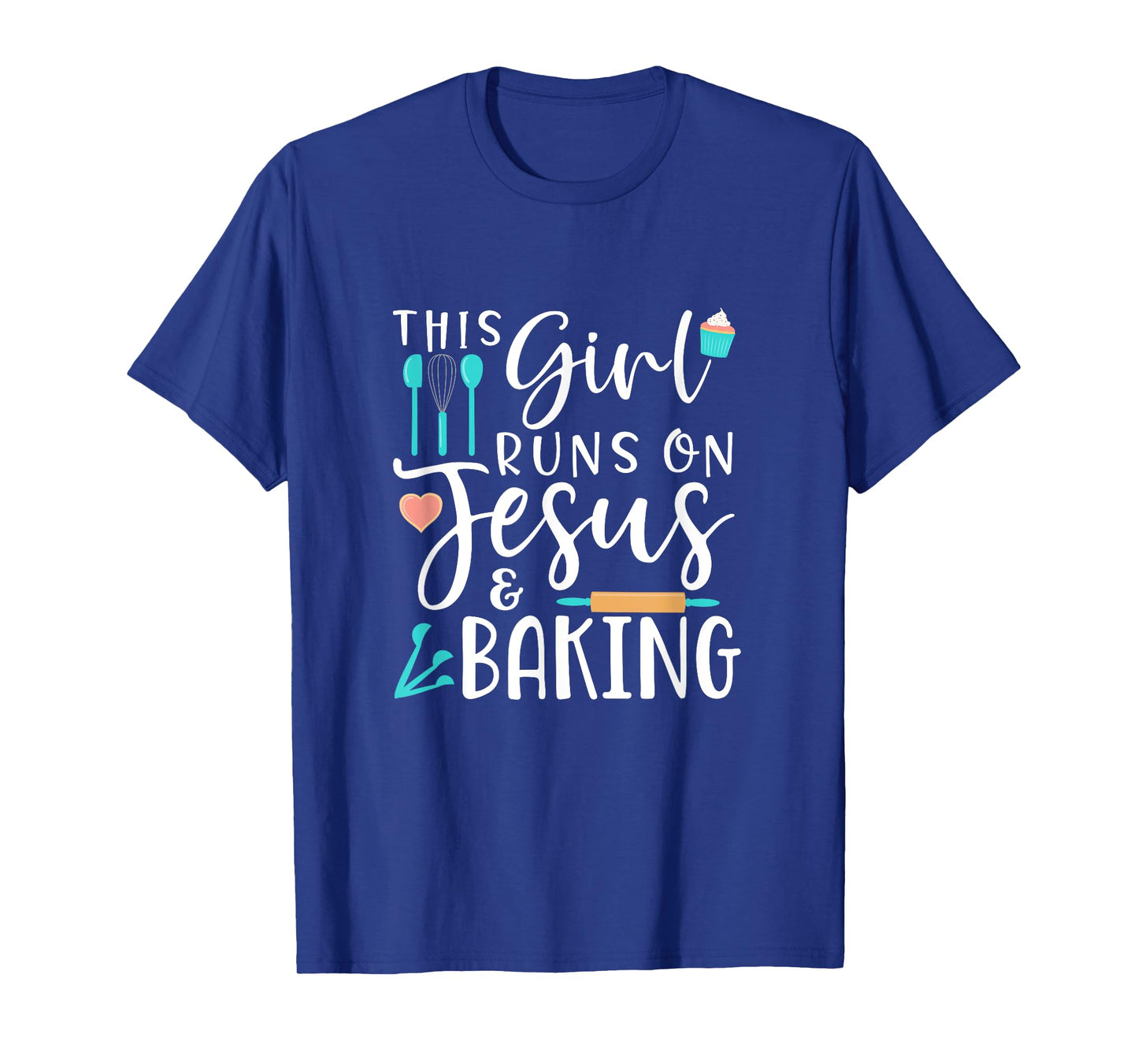 Womens Baking This Girl Runs on Jesus and Baking T-Shirt