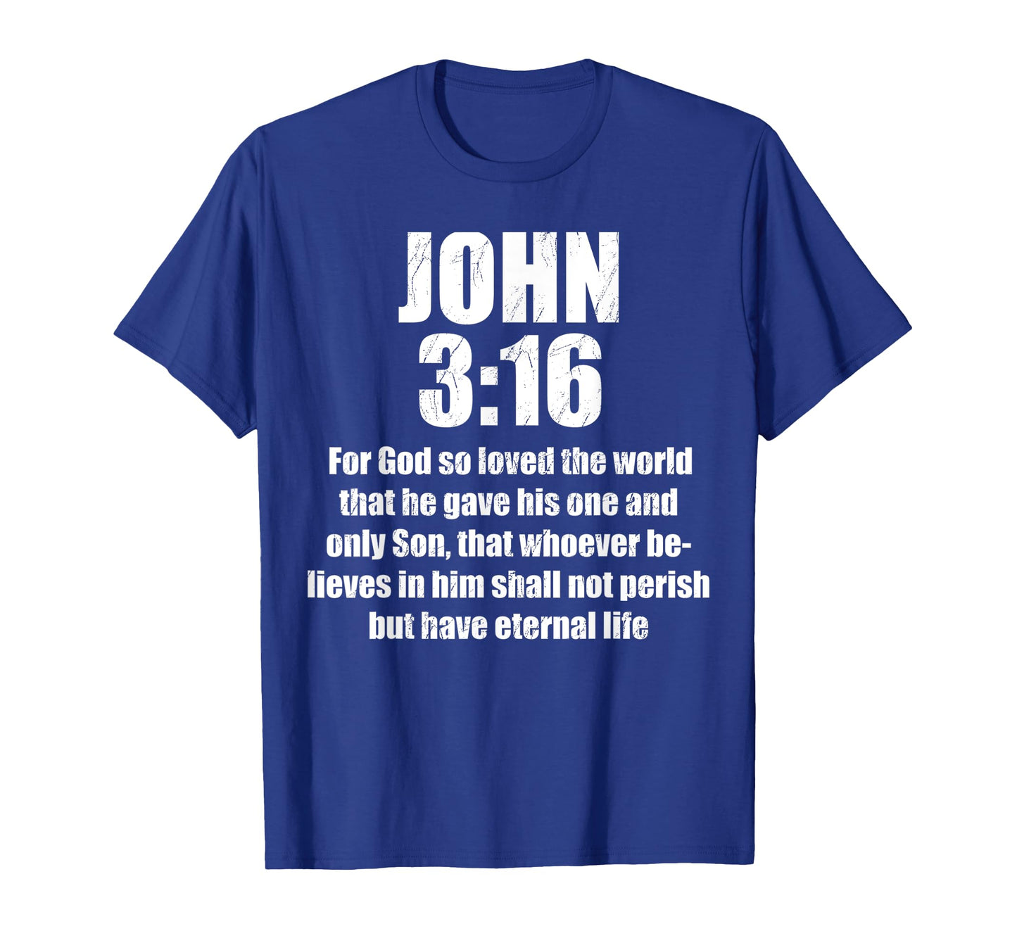 for God So Loved The World That He Gave His One and Only Son T-Shirt