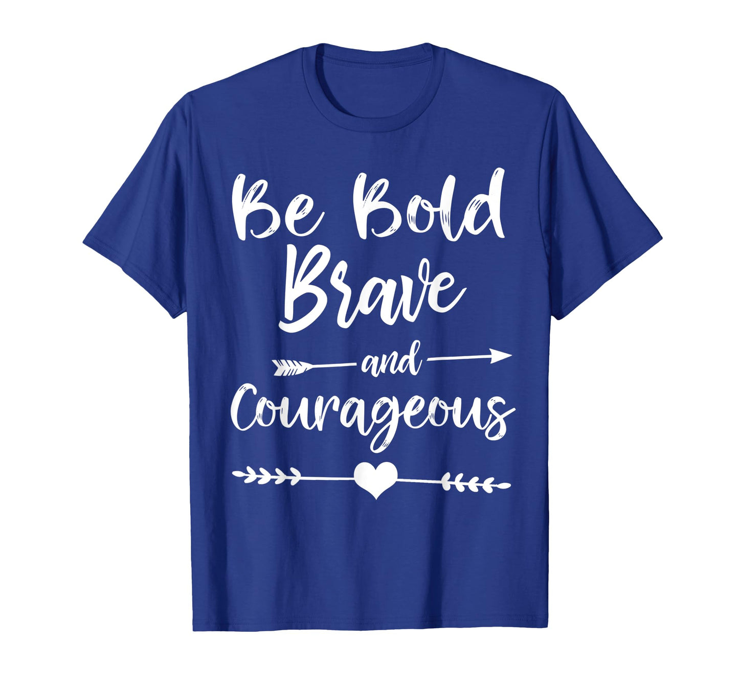 Cute Christian Bible Verse Be Bold Brave and Courageous T-Shirt