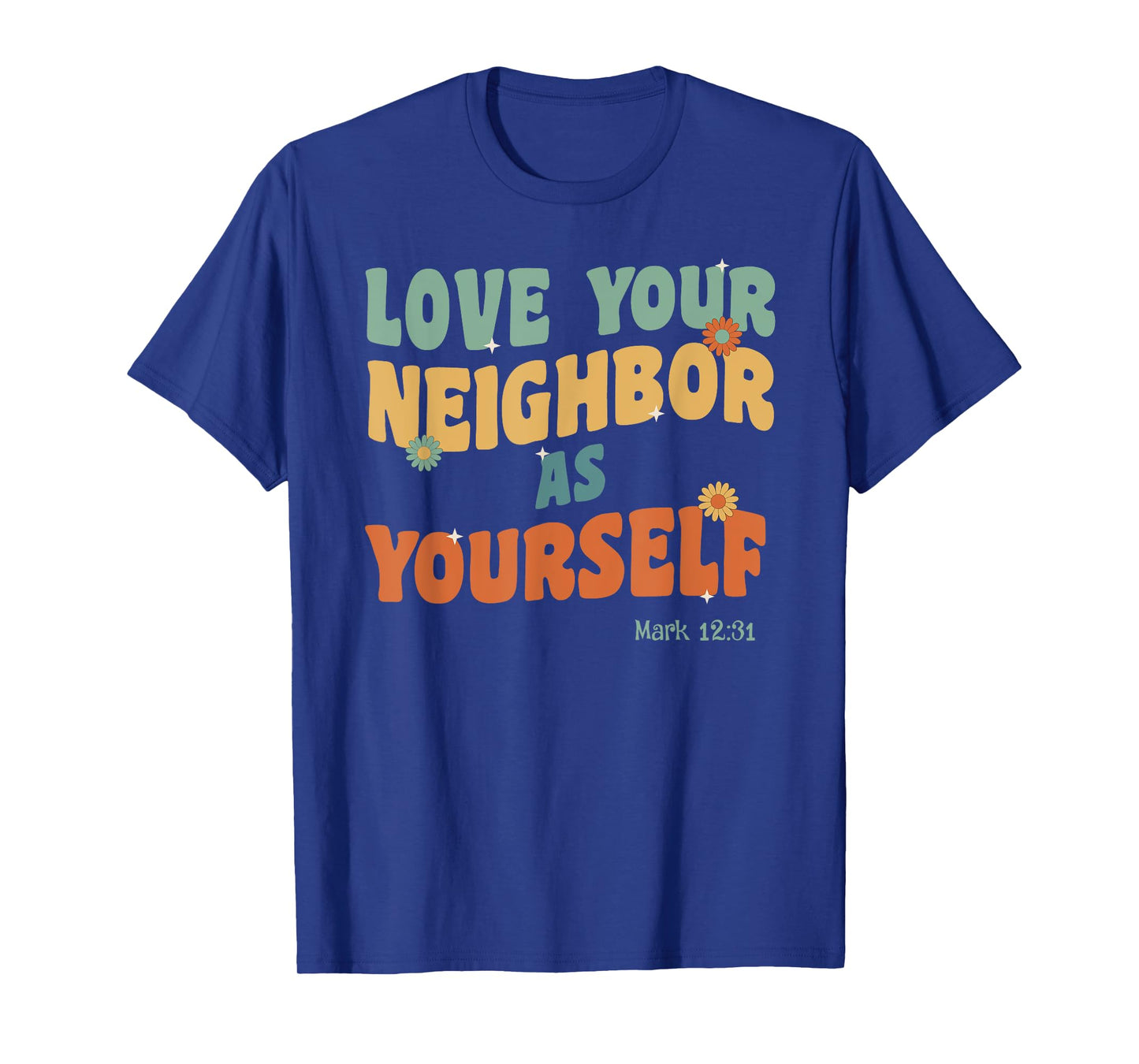 Retro Groovy Love Your Neighbor Jesus Quote Bible Verse T-Shirt