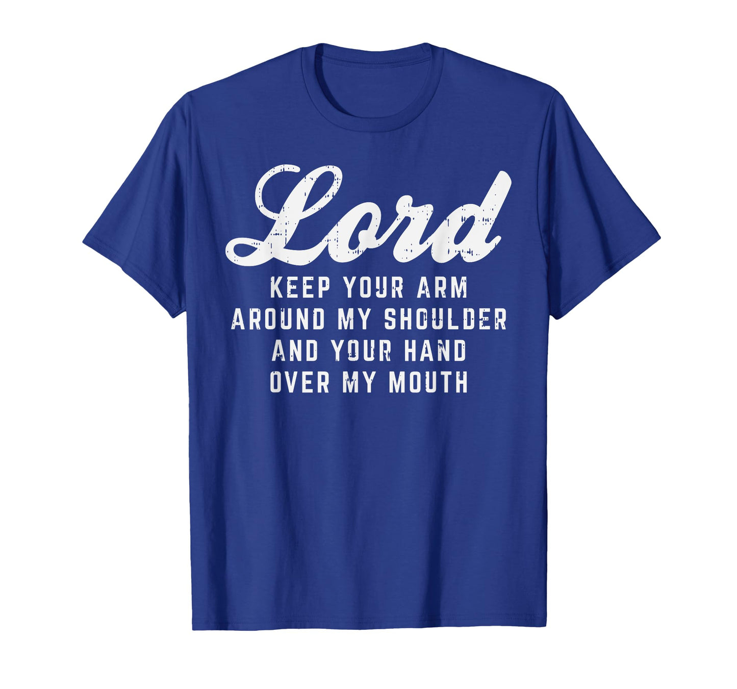 Lord Arm Shoulder Hand Mouth God Jesus Prayer Christian Gift T-Shirt