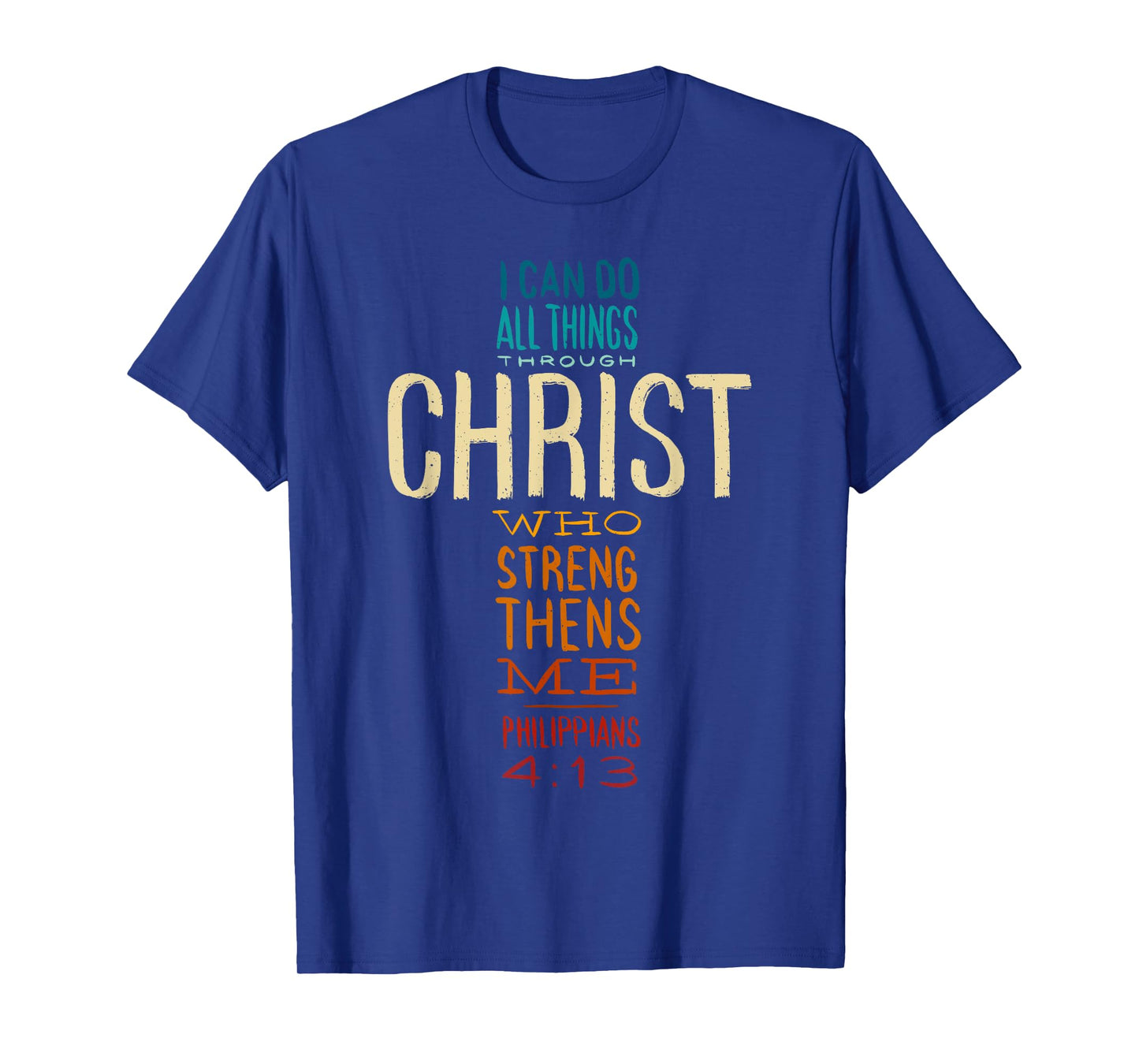 Philippians 4:13 I Can Do All Things Christian Bible Verse T-Shirt