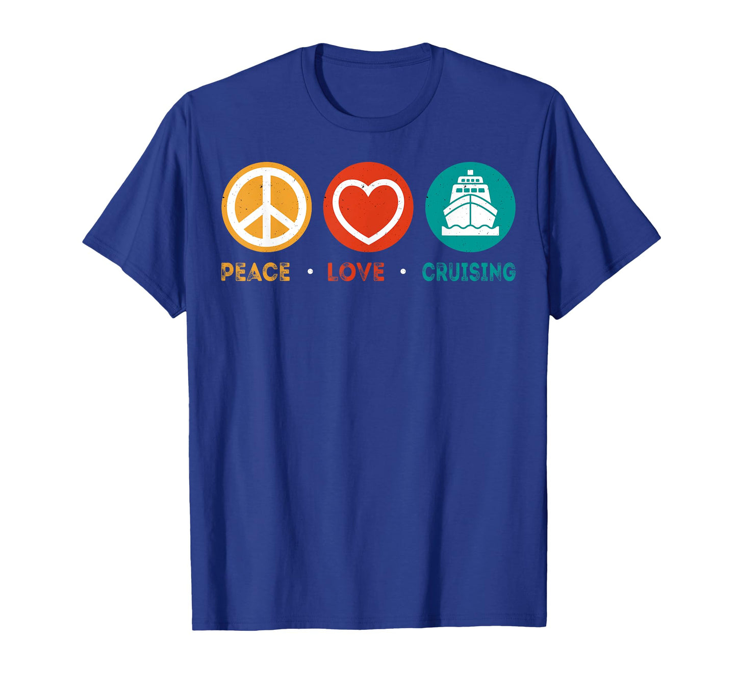 Peace Love Cruising - Funny Cruise Vacation Cruiser Gifts T-Shirt