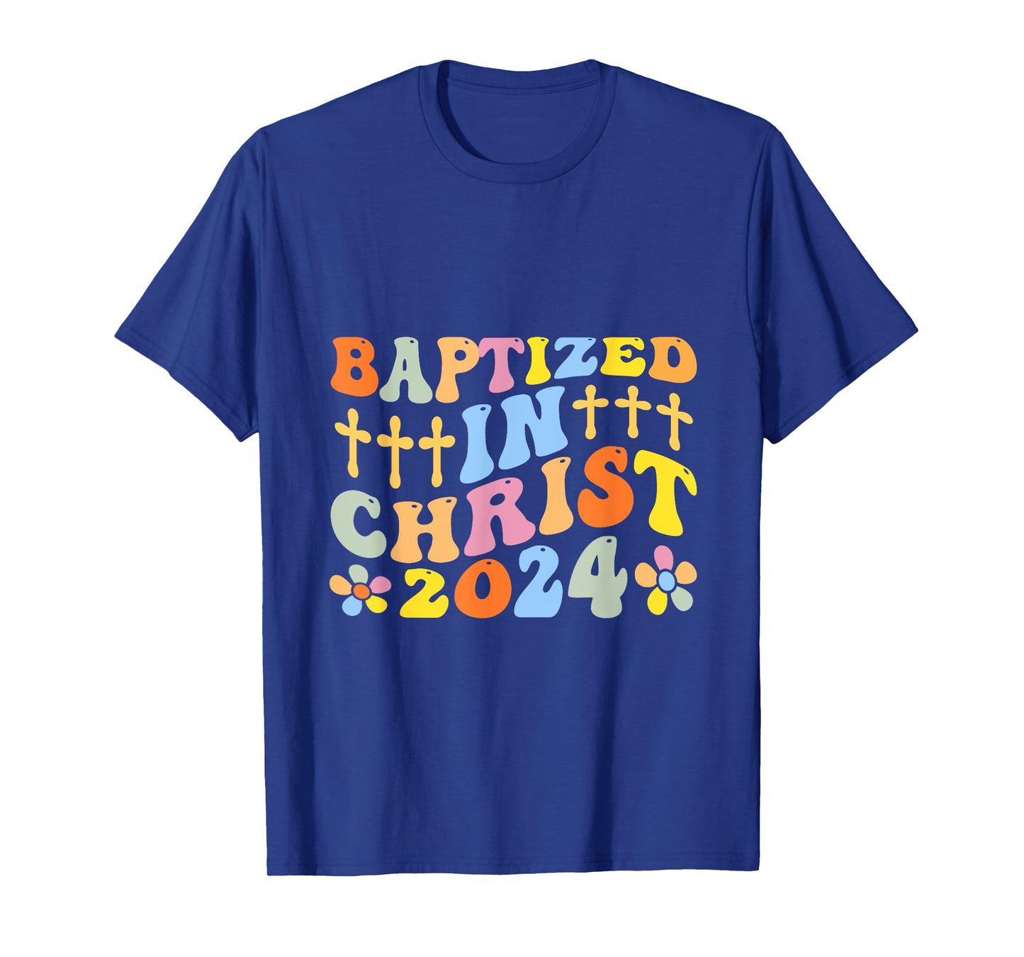 Baptized In Christ 2024 T-Shirt