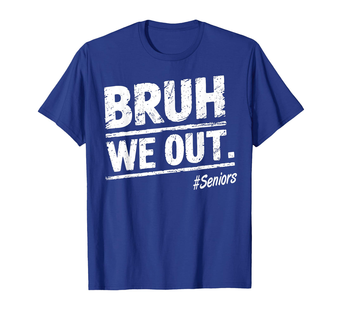 Bruh We Out Seniors Happy Last Day Of School T-Shirt