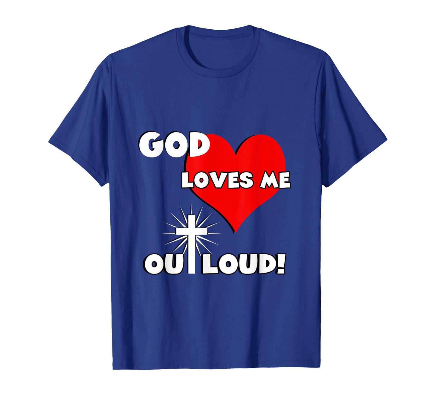 Cute Christian faith 60s 70s 80s heart God loves me out loud T-Shirt