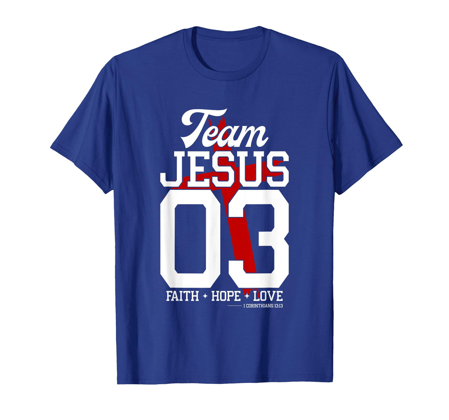 Christian - Team Jesus 03 Faith Hope Love T-Shirt