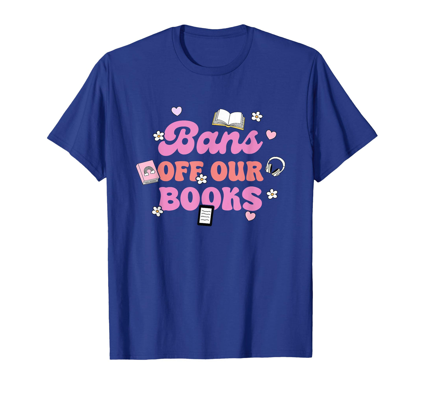 Bans Off Our Books Funny Quote T-Shirt