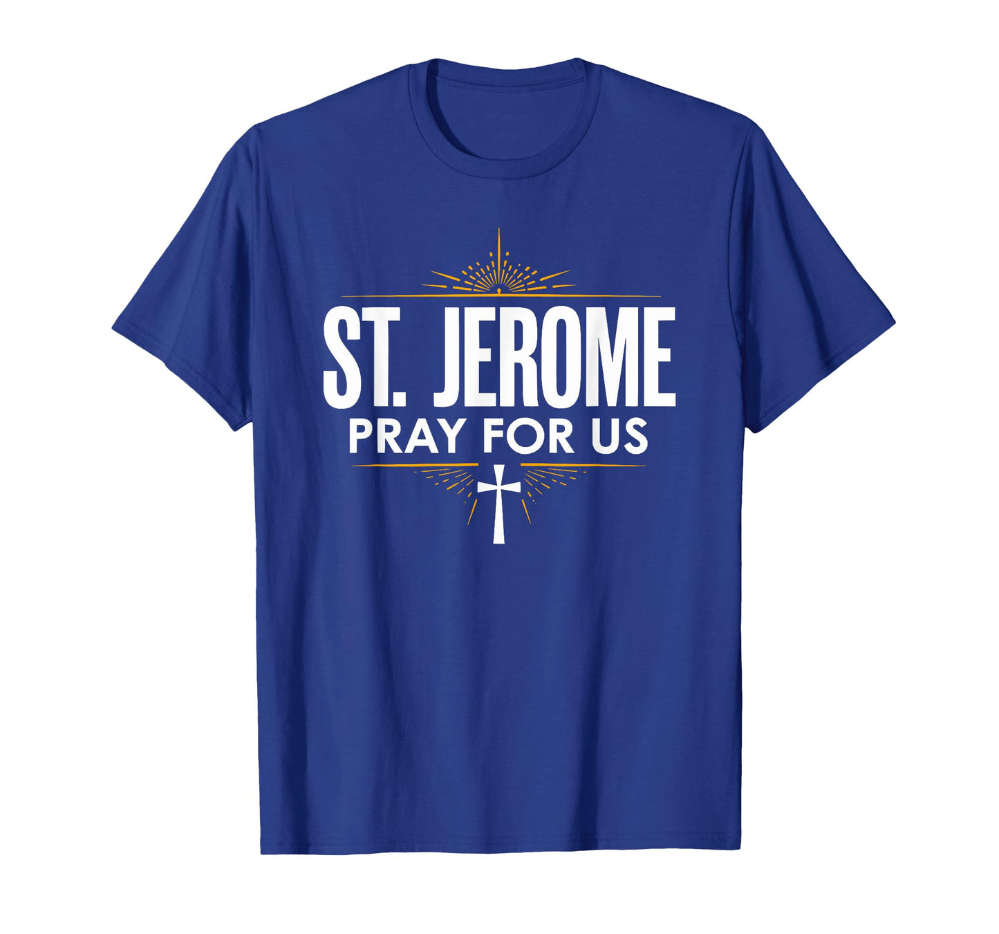 St. Jerome Pray for Us Catholic Devotion T-Shirt