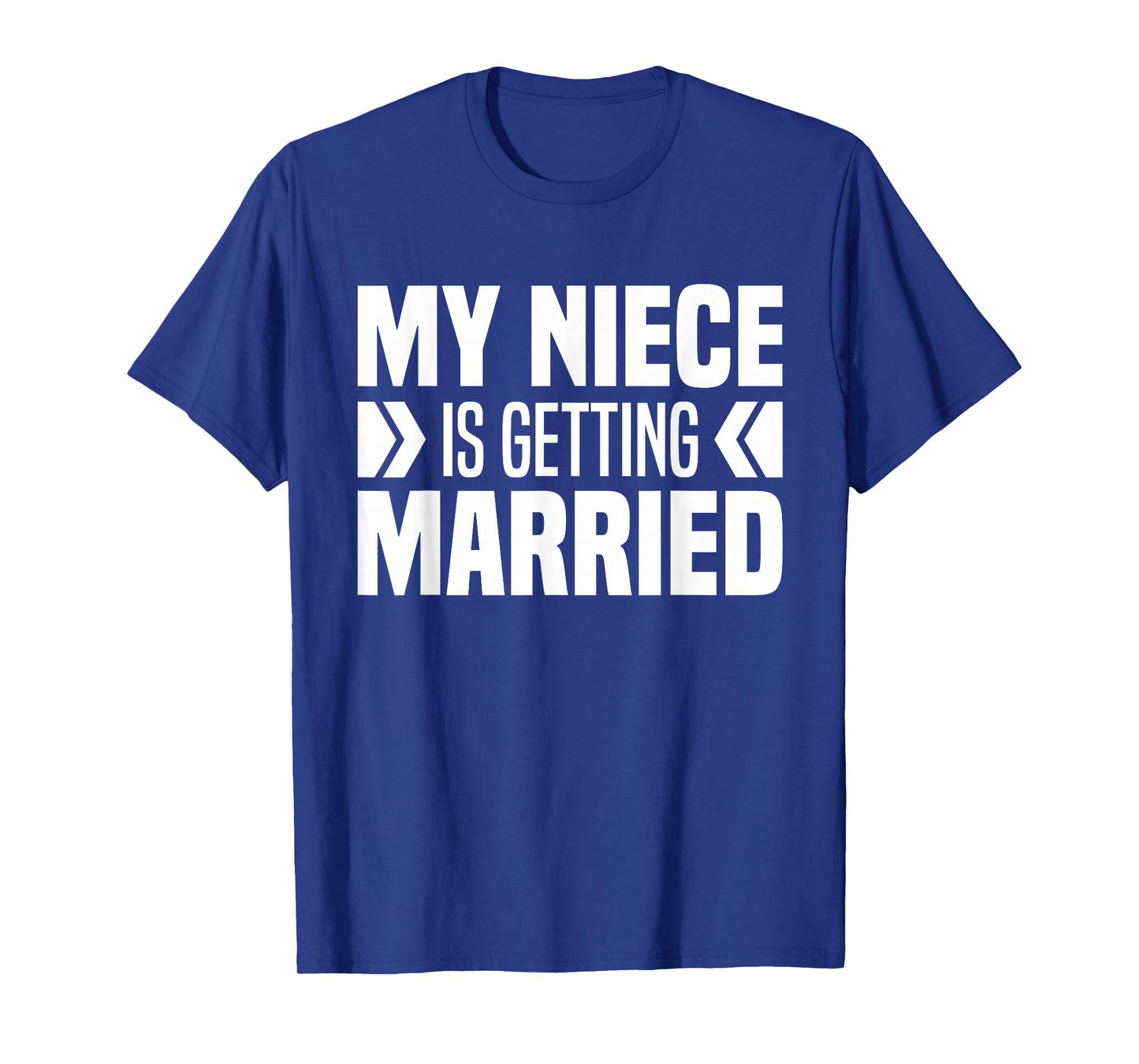 My Niece Is Getting Married - Aunt And Uncle Of The Bride T-Shirt