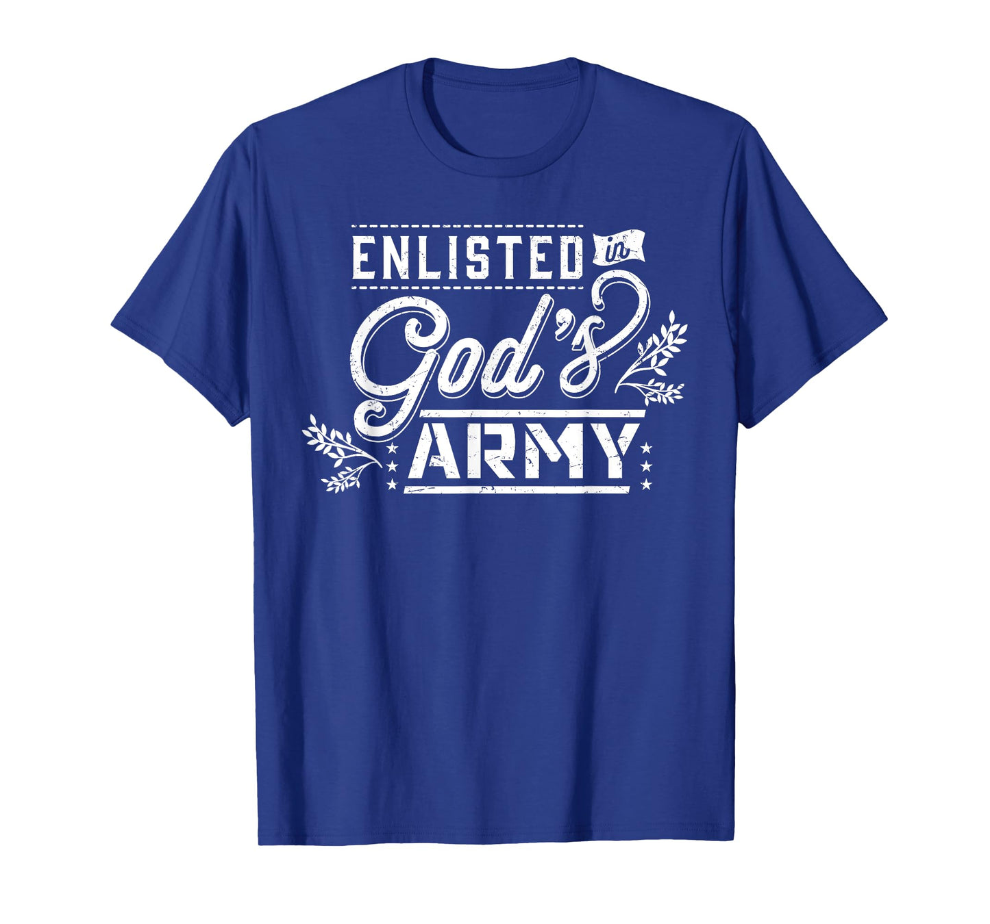 Enlisted in God's Army Christian Faith Religious Gift T-Shirt