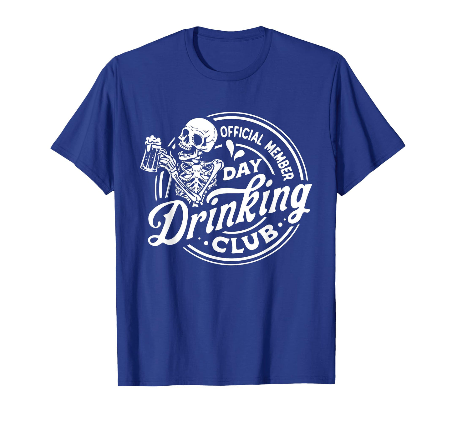 Official Member Day Drinking Club Funny Drinker Skeleton Men T-Shirt